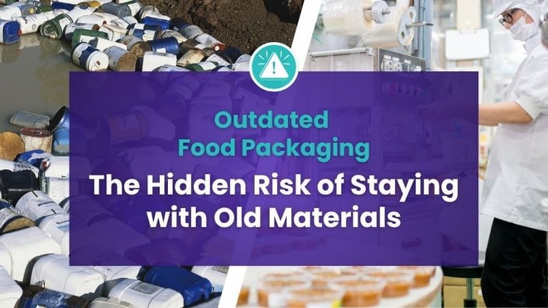 The Risk of Outdated Food Packaging Materials | ICPG